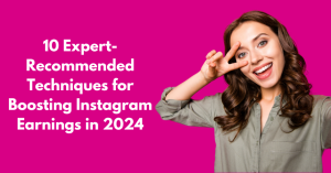 10 Expert-Recommended Techniques for Boosting Instagram Earnings in 2024 - Blog Featured - Quinn Marketing Blog Post Image File
