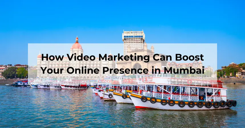 How Video Marketing Can Boost Your Online Presence in Mumbai - - Quinn Marketing How Video Marketing Can Boost Your Online Presence in Mumbai - Blog Featured - Quinn Marketing Blog Post Image File