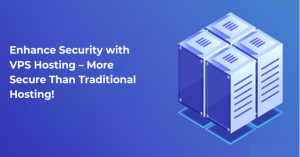 How VPS Hosting Enhances Security Compared to Traditional Web Hosting - Blog Featured - Quinn Marketing Blog Post Image File