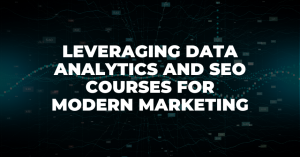 Leveraging Data Analytics and SEO Courses for Modern Marketing - Blog Featured - Quinn Marketing Blog Post Image File