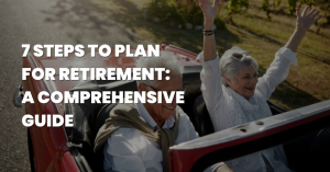 7 Steps to Plan for Retirement A Comprehensive Guide - Blog Featured - Quinn Marketing Blog Post Image File