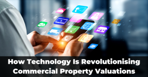 How Technology Is Revolutionising Commercial Property Valuations - Blog Featured - Quinn Marketing Blog Post Image File