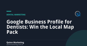 Google Business Profile for Dentists: Win the Local Map Pack