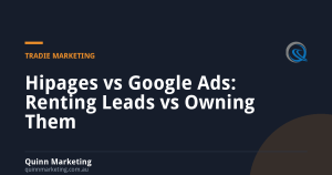 Hipages vs Google Ads: Renting Leads vs Owning Them