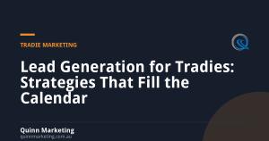 Lead Generation for Tradies: Strategies That Fill the Calendar