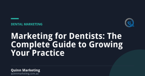Marketing for Dentists: The Complete Guide to Growing Your Practice